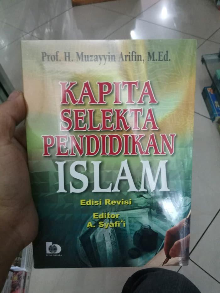 Buku Kapita Selekta Pendidikan Islam Edisi Revisi H M Arifin