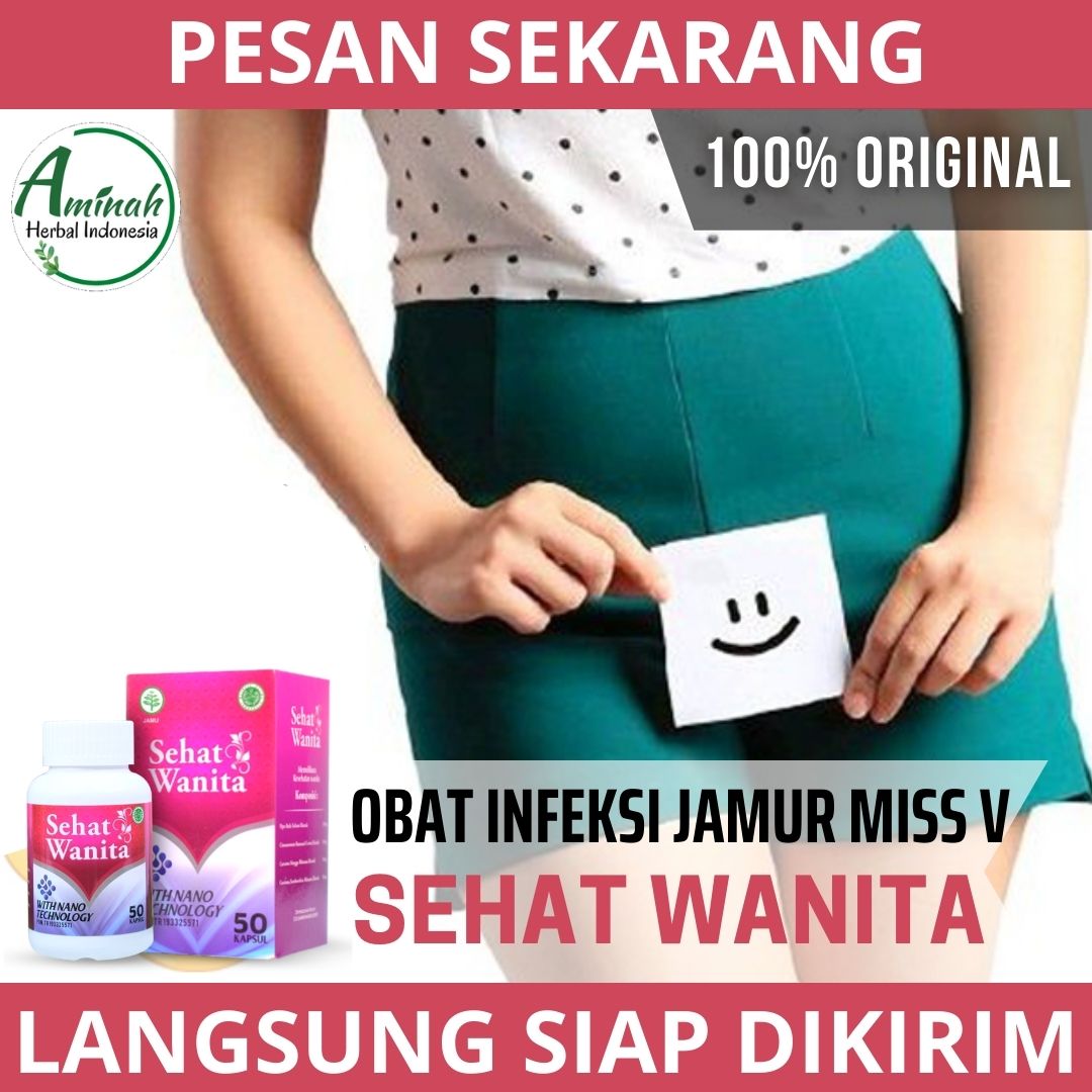 Obat Infeksi Jamur Vagina Obat Ruam Di Vagina Obat Vagina Nyeri Dan