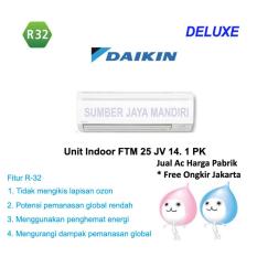 Ac Daikin Split FTM25JV14 1 PK DELUXE (THAILAND) - Putih