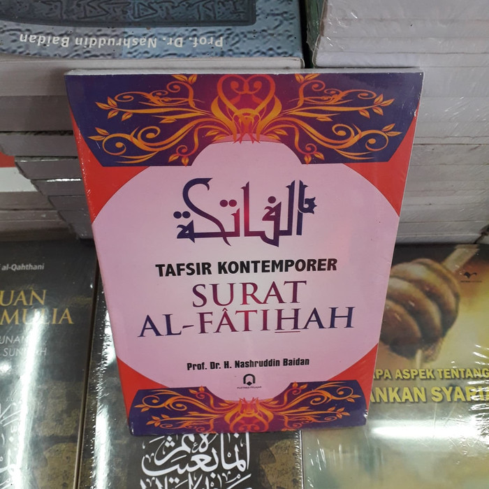 BUKU TAFSIR KONTEMPORER SURAT AL FATIHAH NASHRUDDIN BAIDAN Lazada