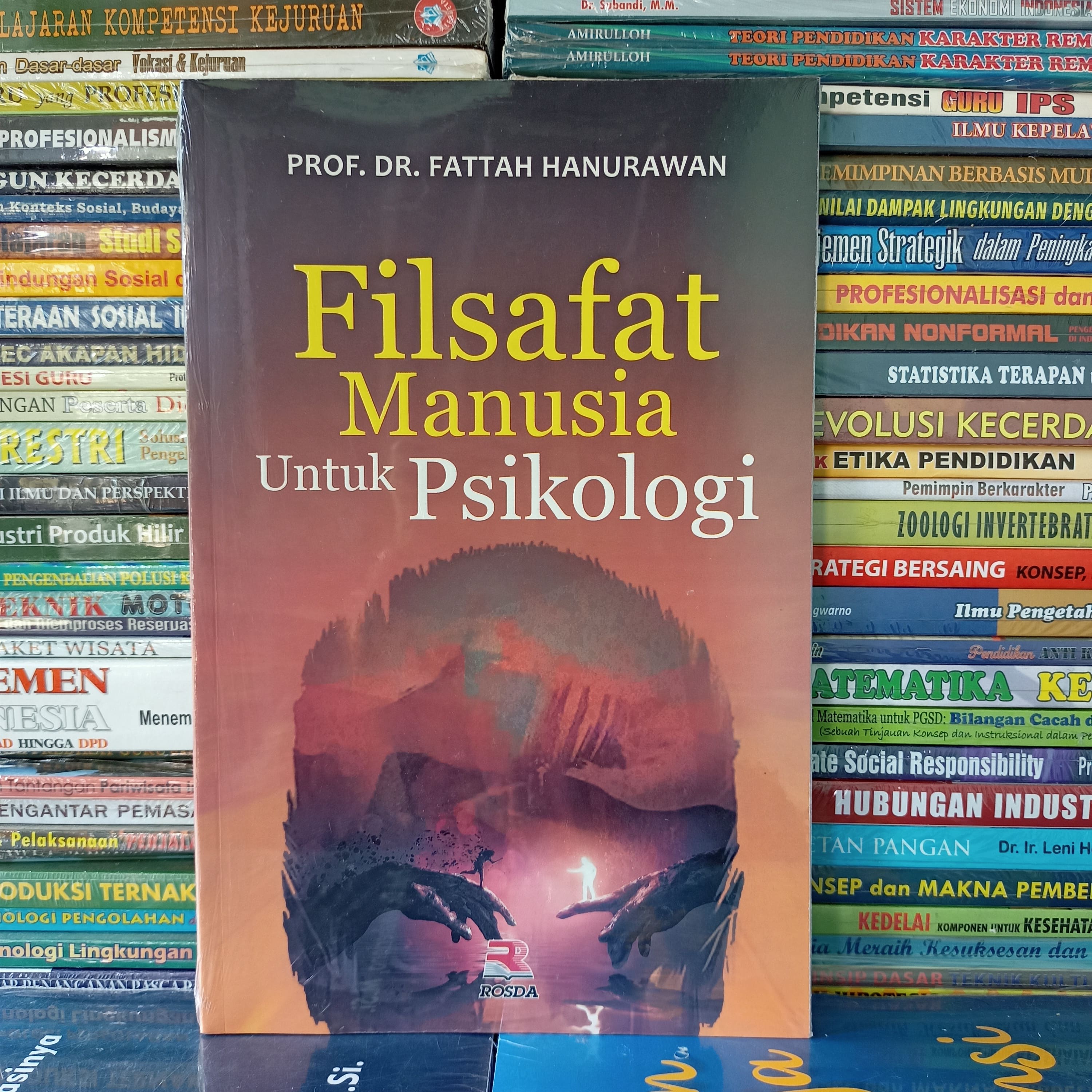 Filsafat Manusia Untuk Psikologi Prof Dr Fattah Hanurawan Lazada