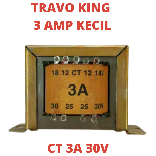 TRAFO 3A CT KING 30V KECIL 3AMP 3AMPERE 3 A AMPERE 30VOLT 30 V VOLT