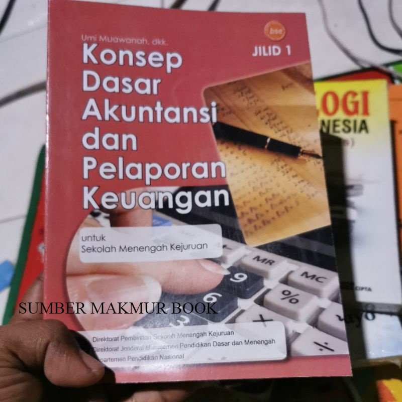 Buku Konsep Dasar Akuntansi Dan Pelaporan Keuangan Jilid Untuk Smk