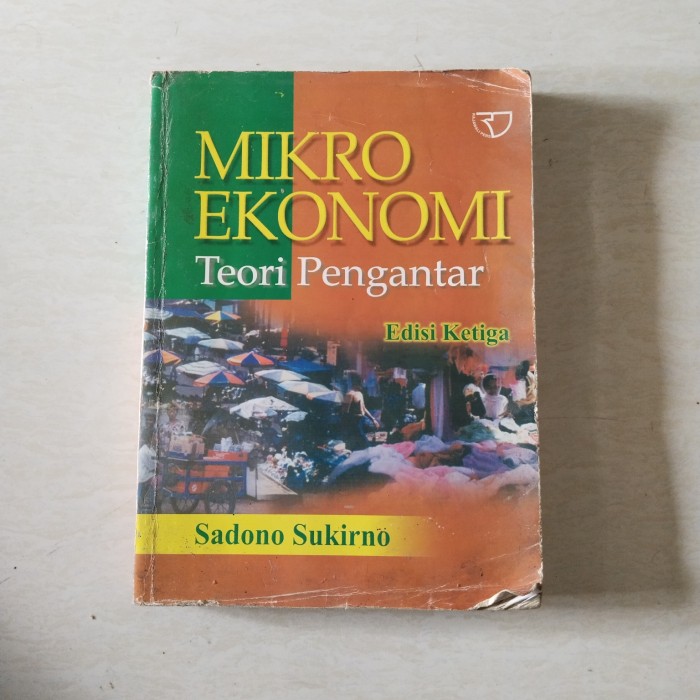 Buku Mikro Ekonomi Teori Pengantar Edisi Ketiga Sadono Sukirno Bekas