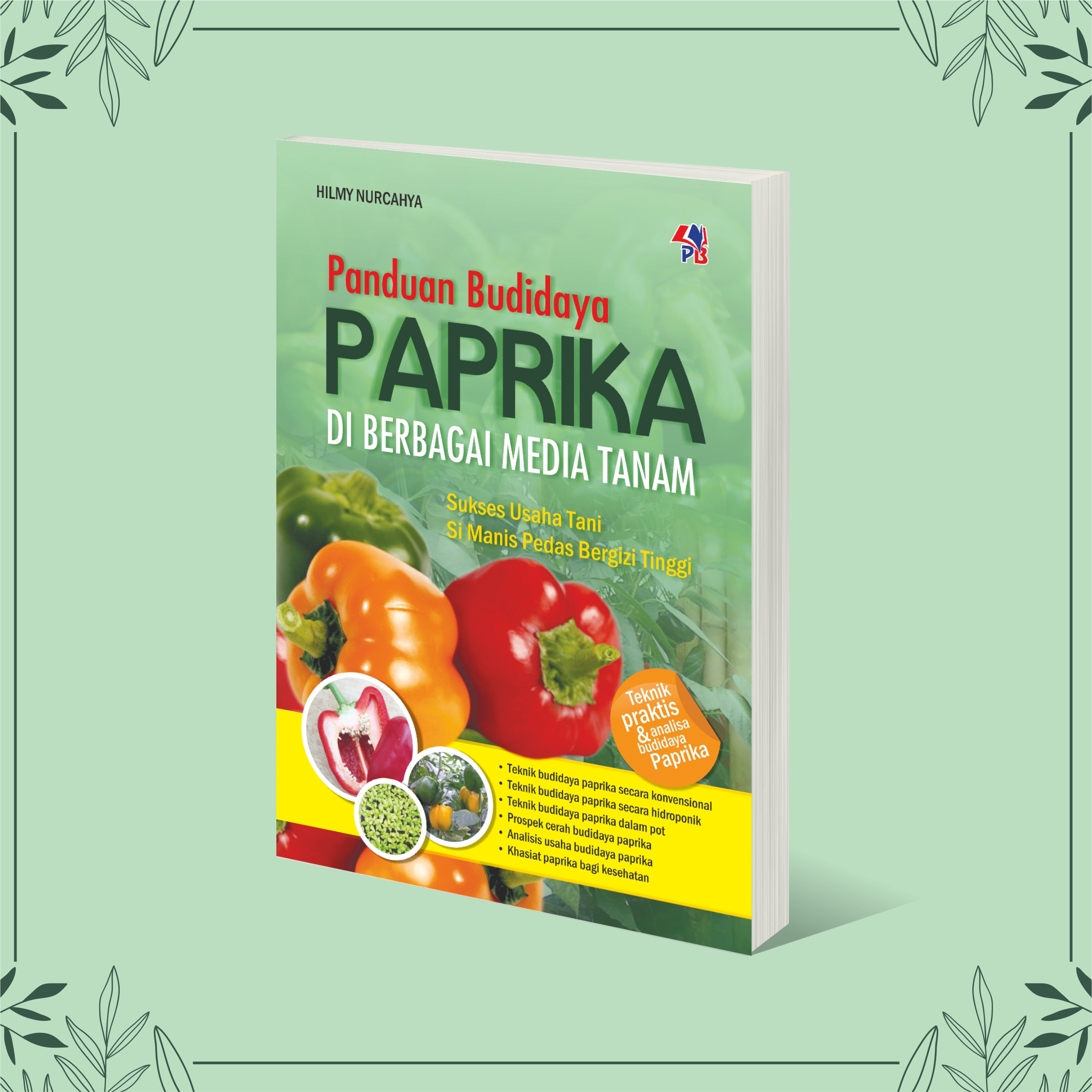 Buku Pertanian Panduan Budidaya Paprika Di Berbagai Media Tanam