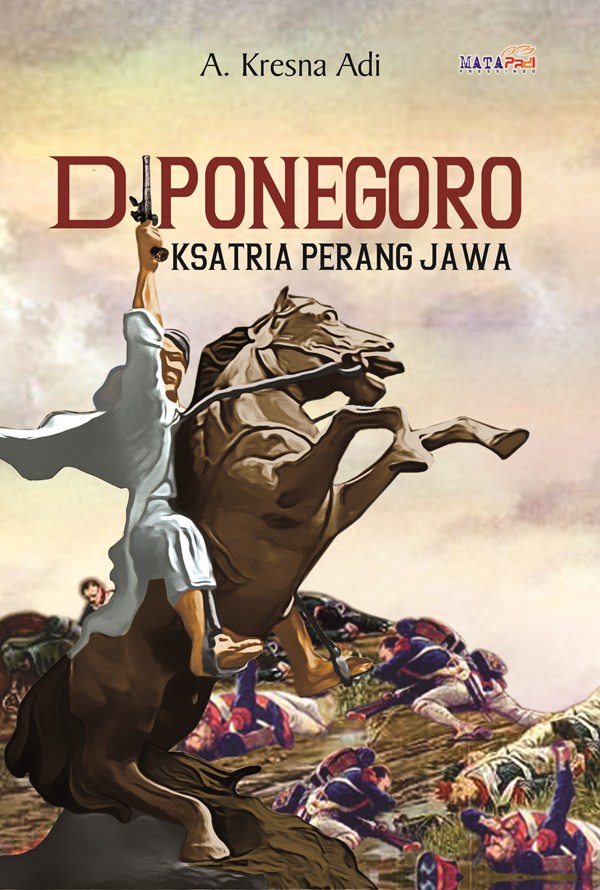 Kronologi Sejarah Perang Diponegoro Sebab Tokoh Dan Off