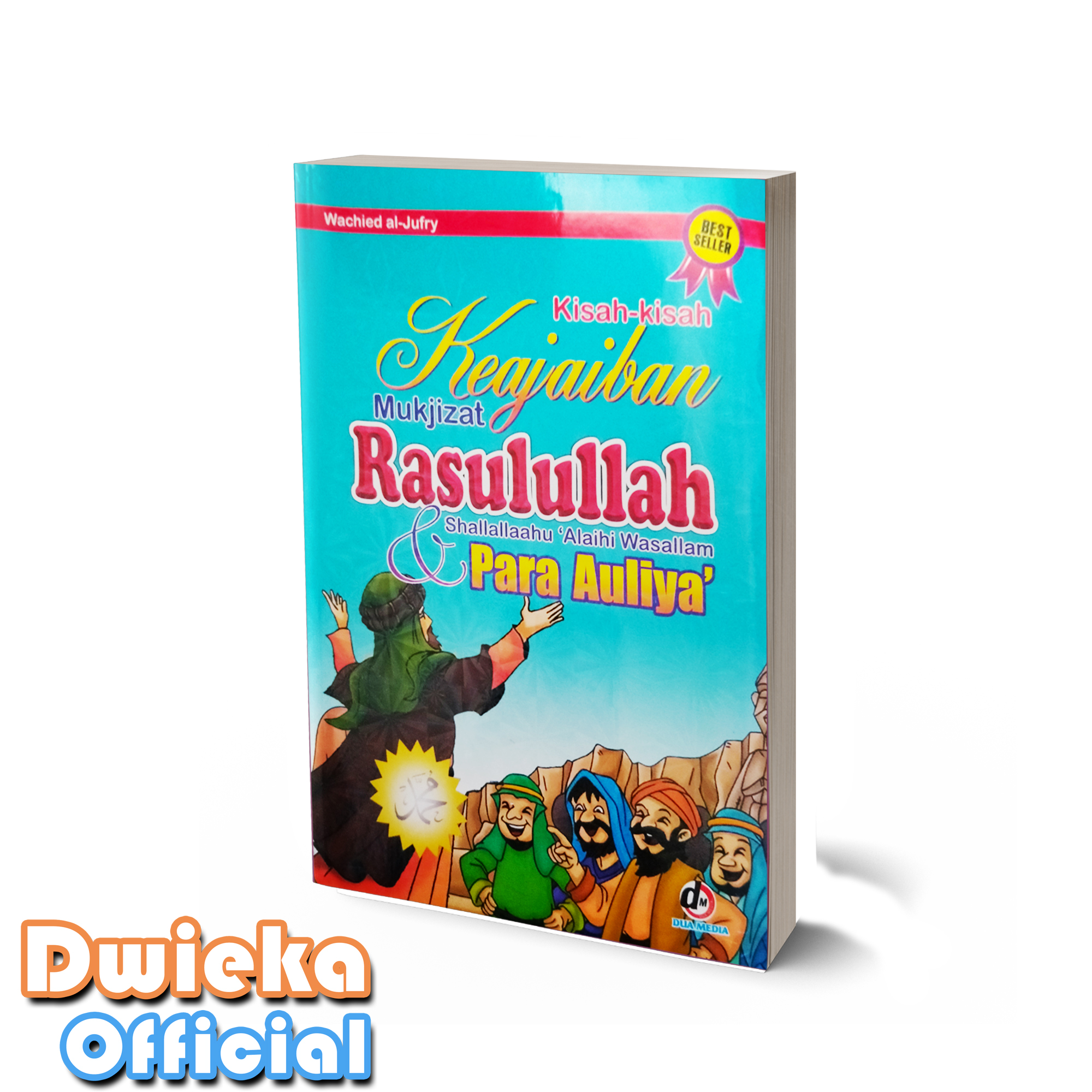 BUKU KISAH KISAH KEAJAIBAN MUKJIZAT RASULULLAH SAW DAN PARA AULIYA