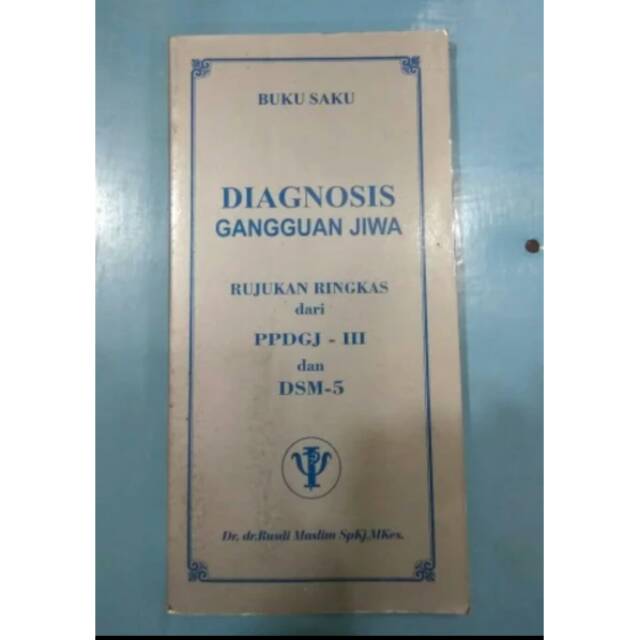 BUKU Buku Saku DIAGNOSIS GANGGUAN JIWA PPDGJ III Dan DSM 5