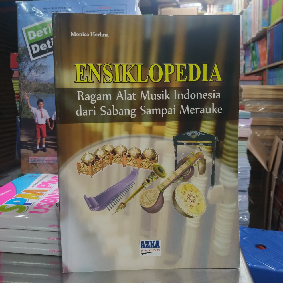 Buku Ensiklopedia Ragam Alat Musik Indonesia Dari Sabang Sampai Merauke