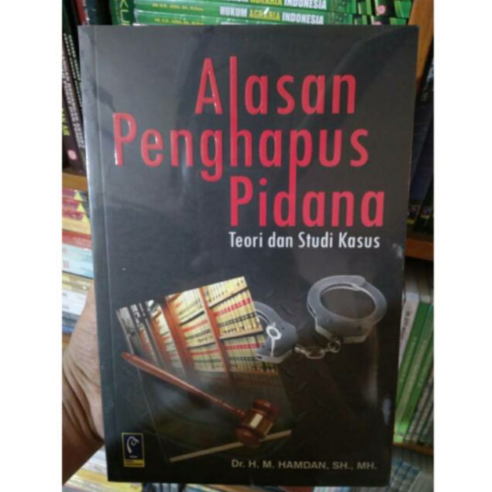 Alasan Penghapusan Pidana Teori Dan Studi Kasus Lazada Indonesia