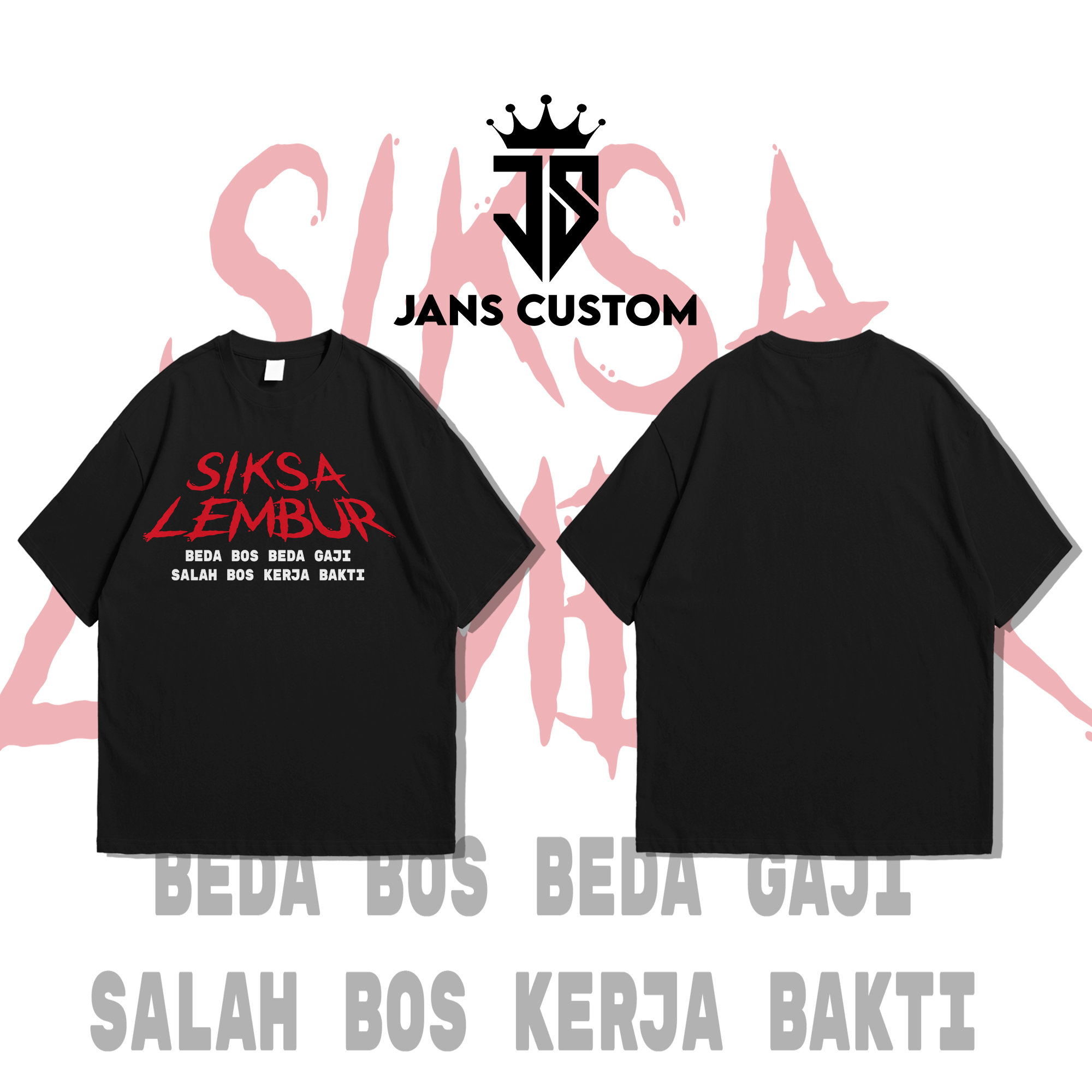 Jans Custom Kaos Siksa Kubur Nyeleneh Kaos Siksa Lembur Kaos