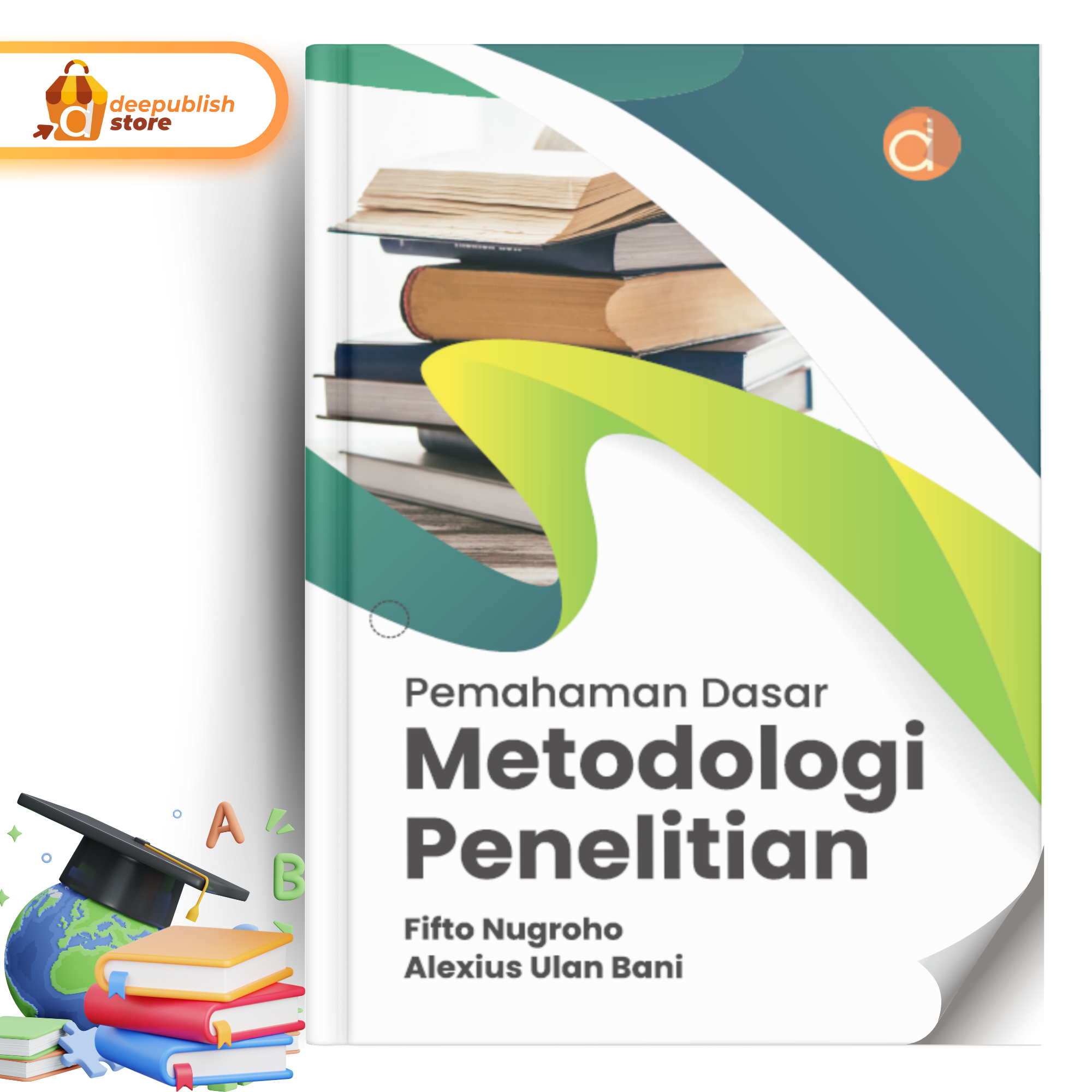 Deepublish Buku Pemahaman Dasar Metodologi Penelitian Buku