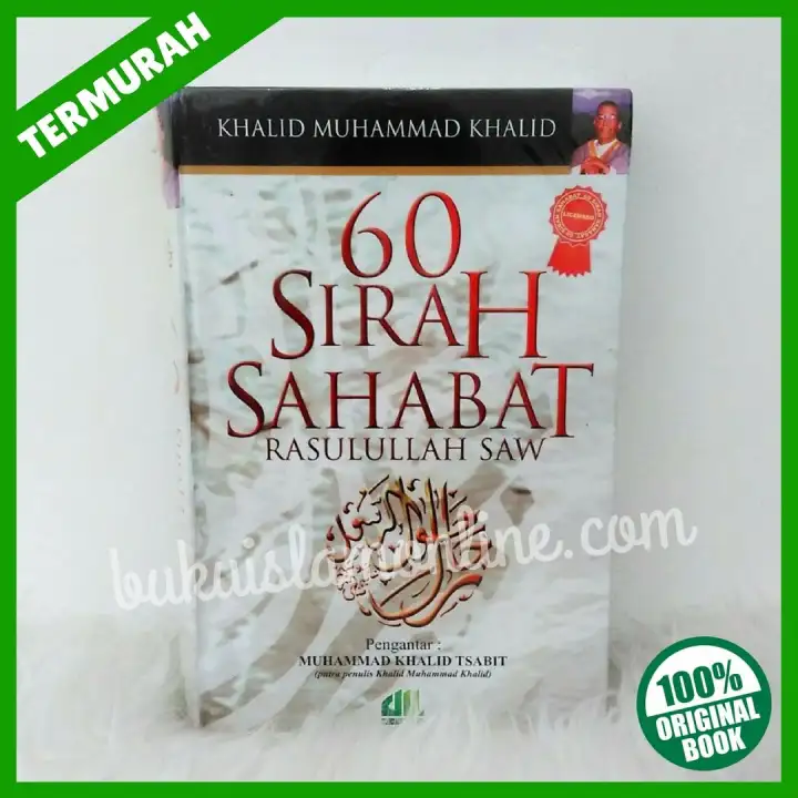 Biografi 60 Sirah Sahabat Rasulullah Saw Khalid Muhammad Khalid Penerbit Al Itishom Buku Islam Online Lazada Indonesia