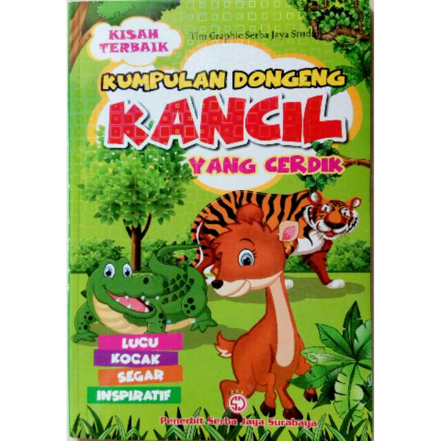 Buku Anak Cerita Kumpulan Dongeng Kancil Yang Cerdik Serba Jaya Lazada Indonesia