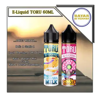 Liquid Premium Murah Beli 1 Gratis 1 Liquid Toru 60ml Rasa