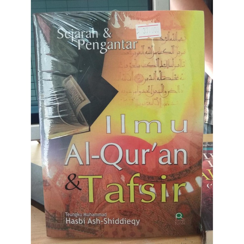Sejarah Dan Pengantar Ilmu Al Quran Dan Tafsir Teungku Muhammad Hasbi