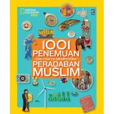 1001 Penemuan & Fakta Mempesona Peradaban Muslim (New)