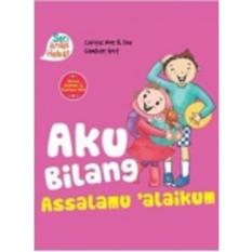 Aku Bilang Assalamualaikum (Board Book) : Seri Anak Hebat