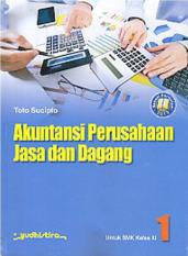 AKUNTANSI PERUSAHAAN JASA DAN DAGANG BISNIS DAN MANAJEMEN UNTUK SMK K