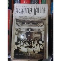 Buku Agama Jawa : Abangan, Santri, Priyayi dalam Kebudayaan Jawa - Clifford Geertz