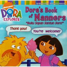 Buku Cerita Anak Dora the Explorer : Buku Sopan Santun Dora