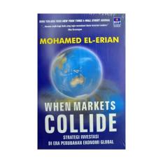 Buku Ekonomi : When Markets Collide (Mohammed El-Erian) Hard Cover