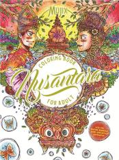 Coloring Book For Adult Nusantara: Aceh- Bali- Banten- Bengkulu- Jambi- Gorontalo- Kalimantan