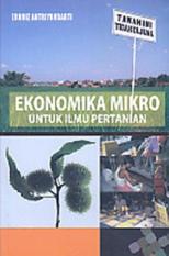 EKONOMIKA MIKRO UNTUK ILMU PERTANIAN - ERNOIZ ANTRIYANDARTI - BUKU PE