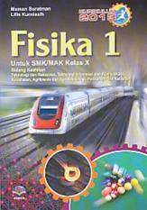 FISIKA 1 UNTUK SMK - MAK KELAS X KURIKULUM 2013 - MAMAN SURATMAN - BU