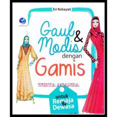 Gaul dan Modis dengan Gamis untuk Remaja dan Dewasa