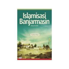 Islamisasi Banjarmasin (Abad Xv-Xix)