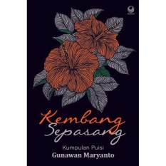 Kembang Sepasang - Buku Puisi Gunawan Maryanto