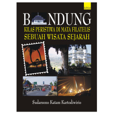 Kiblat Buku - Bandung Kilas Peristiwa di Mata Filatelis