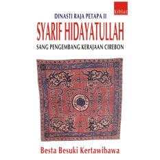 Kiblat Buku - Syarif Hidayatullah Sang Pengembang Kerajaan Cirebon