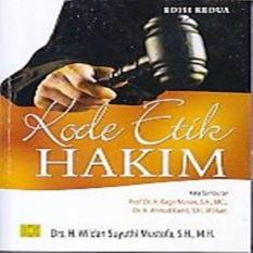 KODE ETIK HAKIM EDISI KEDUA - H. WILDAN SUYUTHI MUSTOFA - BUKU HUKUM
