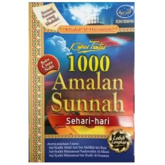 Kupas Tuntas 1000 Amalan Sunnah Sehari-hari