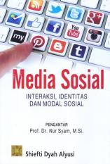 MEDIA SOSIAL - INTERAKSI - IDENTITAS DAN MODAL SOSIAL - SHIEFTI DYAH