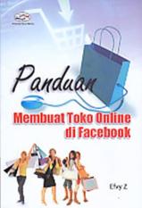 PANDUAN MEMBUAT TOKO ONLINE DI FACEBOOK - EFVY Z - BUKU KOMPUTER B59