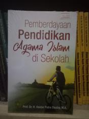 Pemberdayaan Pendidikan Agama Islam Di Sekolah - Haidar Putra D