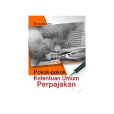 POKOK-POKOK KETENTUAN UMUM PERPAJAKAN - GRAHA ILMU- BUKU EKONOMI DAN