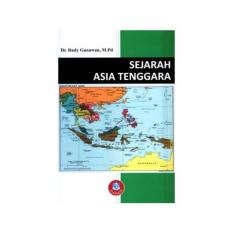 SEJARAH ASIA TENGGARA Dr Rudy Gunawan M Pd
