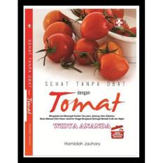 Seri Apotek Dapur: Sehat Tanpa Obat Dengan Tomat