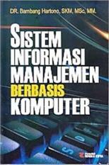 SISTEM INFORMASI MANAJEMEN BERBASIS KOMPUTER - BAMBANG HARTONO - BUKU