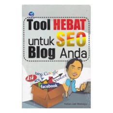 TOOL HEBAT UNTUK SEO BLOG ANDA, Yohan Jati Waloeyo