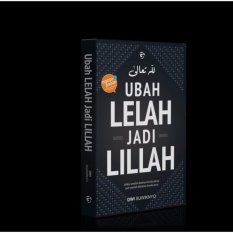 UBAH LELAH JADI LILLAH - sebelah_toko