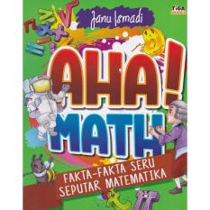 Uranus Tiga Ananda - AHA! MATH: Fakta-fakta Seru Seputar Matematika