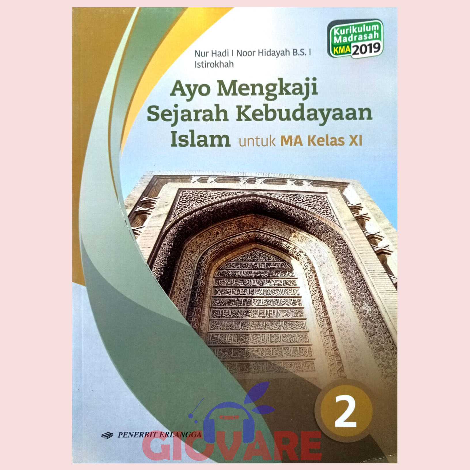 BUKU AYO MENGKAJI SEJARAH KEBUDAYAAN ISLAM KELAS 11 ERLANGGA KMA 2019 ...