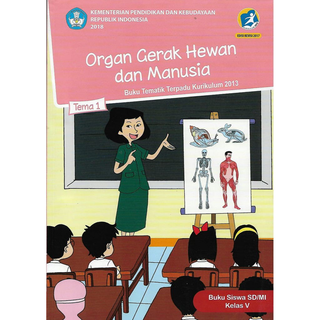 Buku Siswa Kelas 5 Tema 1 Organ Gerak Hewan Dan Manusia Lazada Indonesia