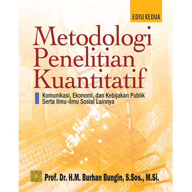 Buku Metodologi Penelitian Kuantitatif Edisi Kedua Pror Dr H M Burhan Bungin Lazada Indonesia