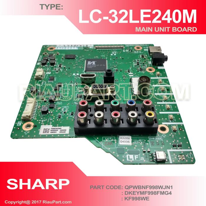 MESIN TV - MAINBOARD LCD TV LED SHARP LC-32LE240M - QPWBNF998WJN1